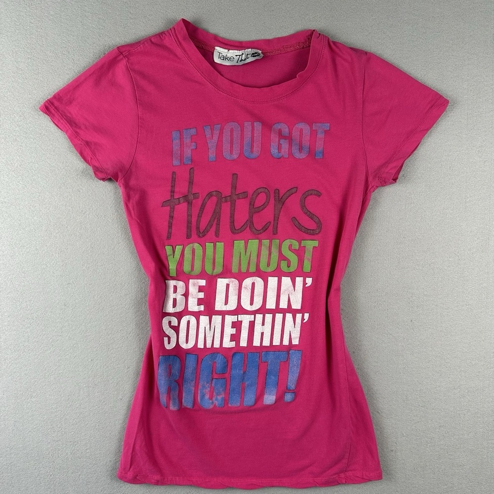 Y2K Take That If You Got Haters…Doin Somethin Right Women's XS Pink Novelty